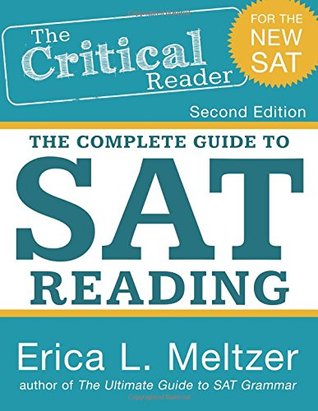 The Critical Reader: The Complete Guide to SAT Reading (Paperback)