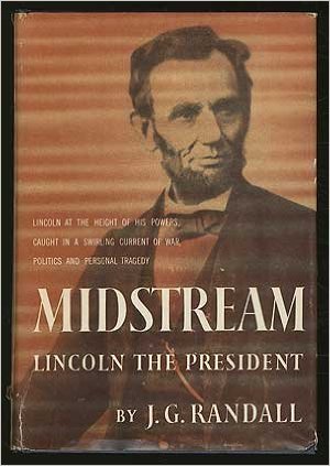Midstream: Lincoln the President (Hardcover)