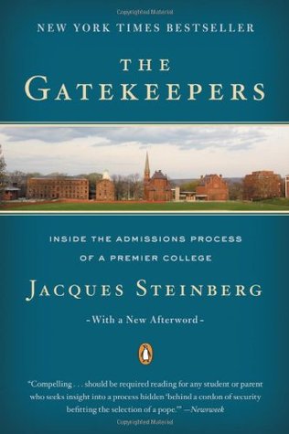 The Gatekeepers: Inside the Admissions Process of a Premier College (Paperback)