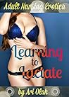 Adult Nursing Erotica: Learning to Make Milk: A Taboo Breastfeeding Tale