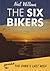 The Six Bikers: The Duke's ...