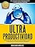 Ultraproductividad : Cómo Ser Más Productivo, Administrar El Tiempo y Mejorar Su Productividad (Deje de postergar y procrastinar): Hábitos De Productividad ... del tiempo (PNL YA nº 4) (Spanish Edition)