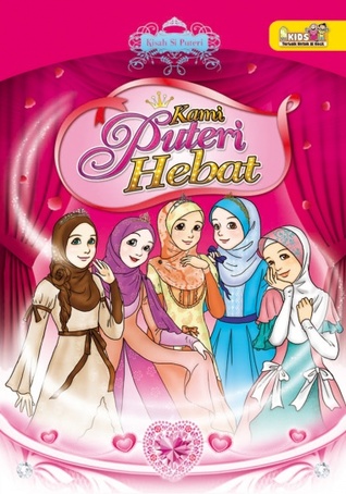 Kisah Si Puteri: Kami Puteri Hebat