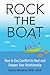 Rock the Boat: How to Use Conflict to Heal and Deepen Your Relationship