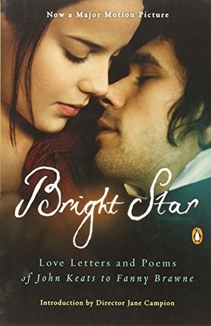 Bright Star: Love Letters and Poems of John Keats to Fanny Brawne (Paperback)