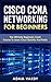 Cisco CCNA Networking for B...