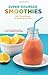 Super-Charged Smoothies: Mo...