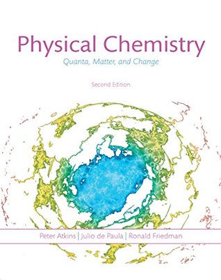 Physical Chemistry: Quanta Matter and Change (Kindle Edition)