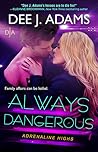 Always Dangerous (Adrenaline Highs, #6)