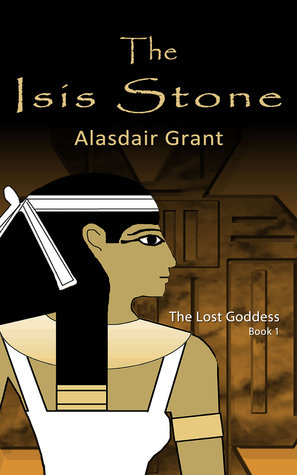 The Isis Stone (The Lost Goddess, #1)