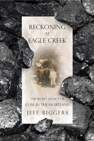 Reckoning at Eagle Creek: The Secret Legacy of Coal in the Heartland (Hardcover)