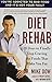 Diet Rehab: 28 Days to Fina...