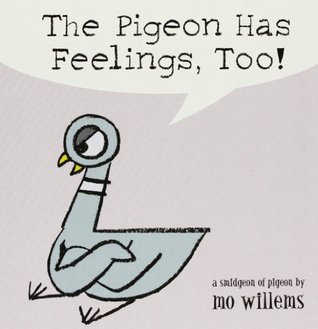 The Pigeon Has Feelings, Too! (Board Book)