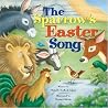 Sparrow's Easter Song Sparrow's Easter Song