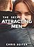 The Secrets of Attracting M...