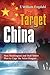 Target: China: How Washington and Wall Street Plan to Cage the Asian Dragon