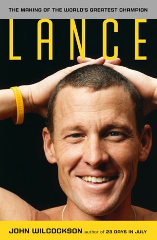 Lance: The Making of the World s Greatest Champion (Hardcover)