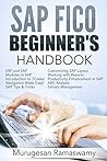 SAP FICO BEGINNER'S HAND BOOK: SAP Books, ECC 6.0 (SAP FICO Books Book 1)