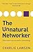 The Unnatural Networker: How anyone can succeed at networking.