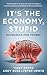 It's The Economy, Stupid by Vicky Pryce