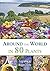 Around the World in 80 Plants
