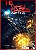 He Who Dares: Book Three