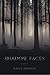 Shadow Faces by Rayce Bannon