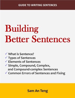 Building Better Sentences (Kindle Edition)