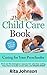 PARENTING: Caring for Your Preschooler(Preschool Books 3-5)(The Ultimate Child Care Book Bundle 6)