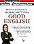 Become Proficient in Speaking and Writing - GOOD ENGLISH