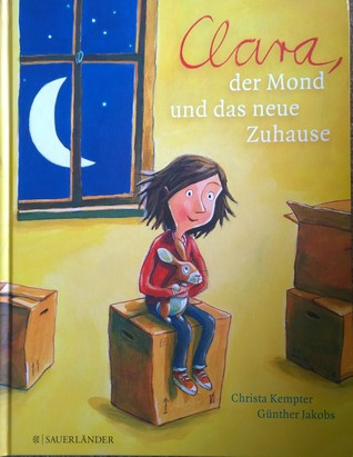 Clara, der Mond und das neue Zuhause