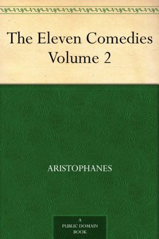 The Eleven Comedies, Volume 2 (Kindle Edition)