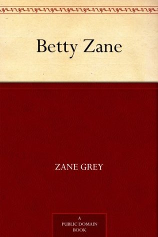 Betty Zane (Kindle Edition)