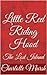 Little Red Riding Hood: The...
