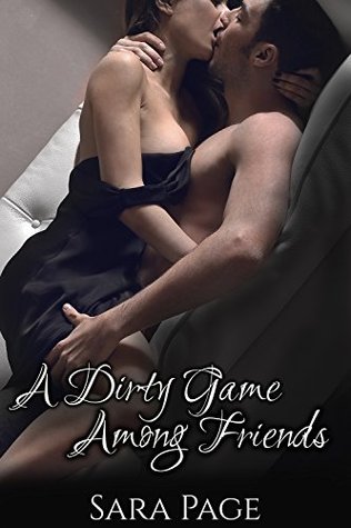 A Dirty Game Among Friends (Fulfilling His Secret Fantasy, #1)
