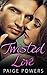 Twisted Love (Twisted #1)