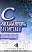 C: PROGRAMMING ESSENTIALS: ...