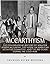 McCarthyism: The Controversial History of Senator Joseph McCarthy, the House Un-American Activities Committee, and the Red Scare During the Cold War