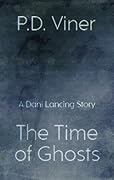 The Time of Ghosts (Short Story): A Dani Lancing Story