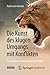 Die Kunst des klugen Umgangs mit Konflikten: Psychologie in Gedanken und Geschichten (German Edition)