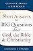 Short Answers to Big Questions about God, the Bible, and Christianity