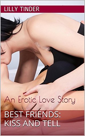 Best Friends: Kiss and Tell (Kindle Edition)
