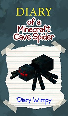 Minecraft: Diary of a Minecraft Cave Spider (Kindle Edition)
