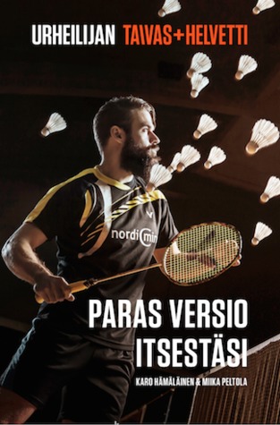 Urheilijan taivas + helvetti