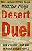 Desert Duel: New Zealand's land war in North Africa, 1940-43 (New Zealand Military Series Book 5)