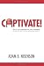Captivate! by Adam B. Nisenson