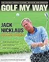Golf My Way: The ...