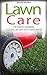 LAWN CARE: The Complete Gui...