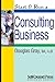 Start & Run a Consulting Business (Start & Run Business Series)