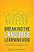 Breaking The Language Learning Void: How to Refuel Your Motivation and Revive Your Dream of Learning a New Language in One Day